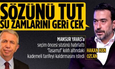 Hakan Han Özcan’dan Mansur Yavaş’a su zammı tepkisi..
