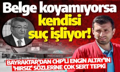 Selçuk Bayraktar’dan CHP’li Altay’ın “hırsız” sözlerine yanıt! “Ortaya belge koyamıyorsa kendisi suç işliyor!.”