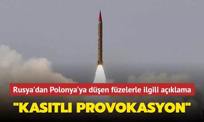 Rusya: “Polonya toprağına Rus füzeleri düştüğüne yönelik suçlamalar provokasyondur!.”