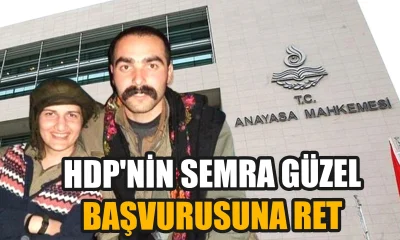 AYM’den HDPKK’lı Semra Güzel kararı..
