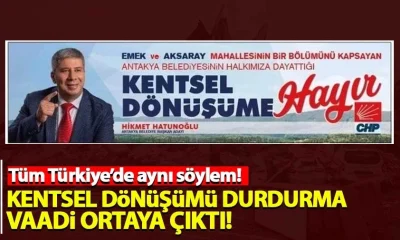 CHP, Antakya’da kentsel dönüşümü istemeyen Hikmet Hatunoğlu’nu aday gösterdi!.