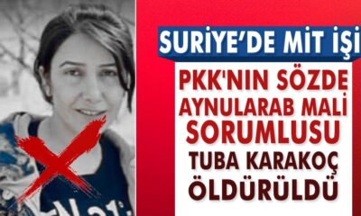 MİT’ten Suriye’de operasyon! PKK’nın sözde mali sorumlusu terörist Tuba Karakoç öldürüldü!.