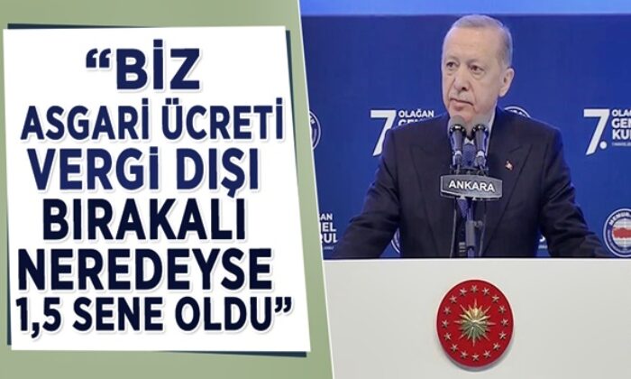 Cumhurbaşkanı Erdoğan: “Biz asgari ücreti vergi dışı bırakalı neredeyse 1,5 sene oldu!.”