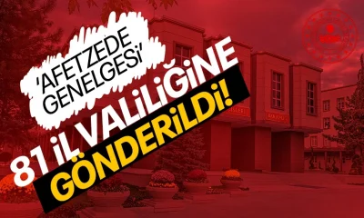 İçişleri Bakanlığı’ndan 81 il valiliğine genelge! Afetzedelerin yol masrafları karşılanacak!.