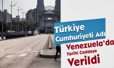Venezuela’da tarihi caddeye Türkiye Cumhuriyeti adı verildi!.