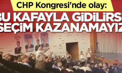CHP kongresinde olay sözler: BU KAFAYLA SEÇİM KAZANAMAYIZ!.