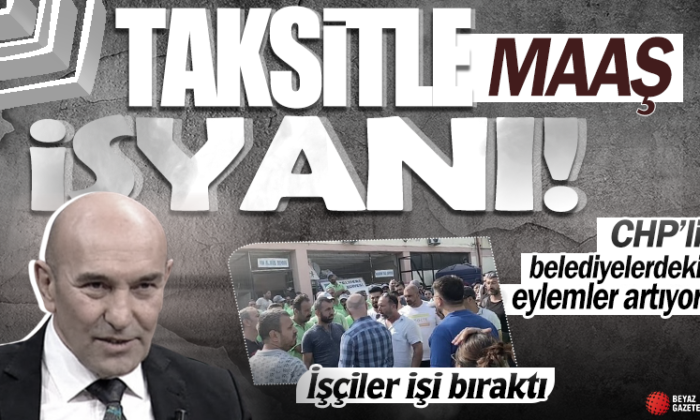 CHP’li belediyelerin TAKSİTLE MAAŞ önerisi işçileri isyan ettirdi!.