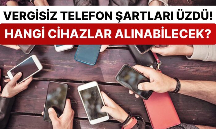 Vergisiz telefonların marka ve modelleri belli oldu…