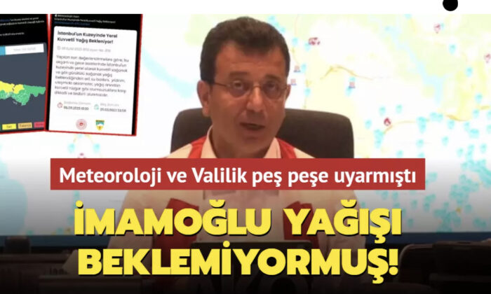 Meteoroloji uyarmış ama Ekrem yağış beklemiyormuş!.