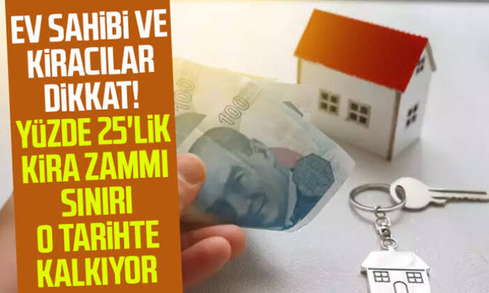 Yüzde 25 kira zam sınırı kaldırılıyor..