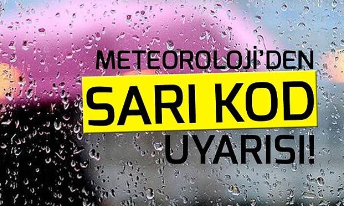 Meteorolojiden 22 il için Sarı Kodlu ıyarı!.