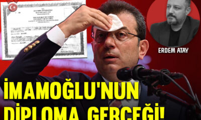Erdem Atay’dan İmamoğlu’nun Sahte Diploma gerçeği!.